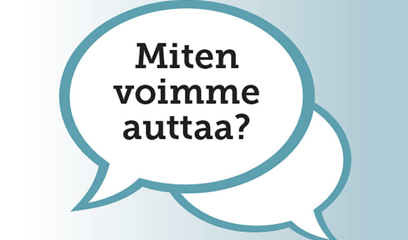 Kaksi puhekuplaa, joista päällimmäisessä kysytään, miten voimme auttaa.
