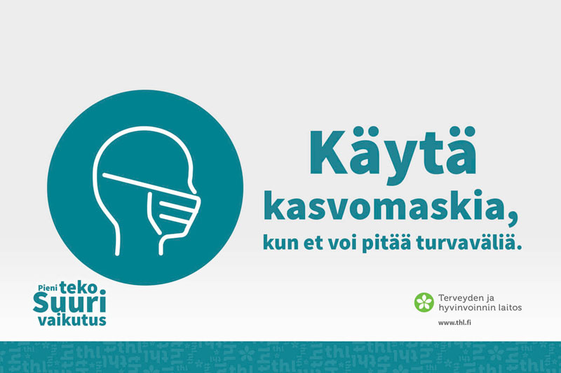 Käytä kasvomaskia, kun et voi pitää turvaväliä.