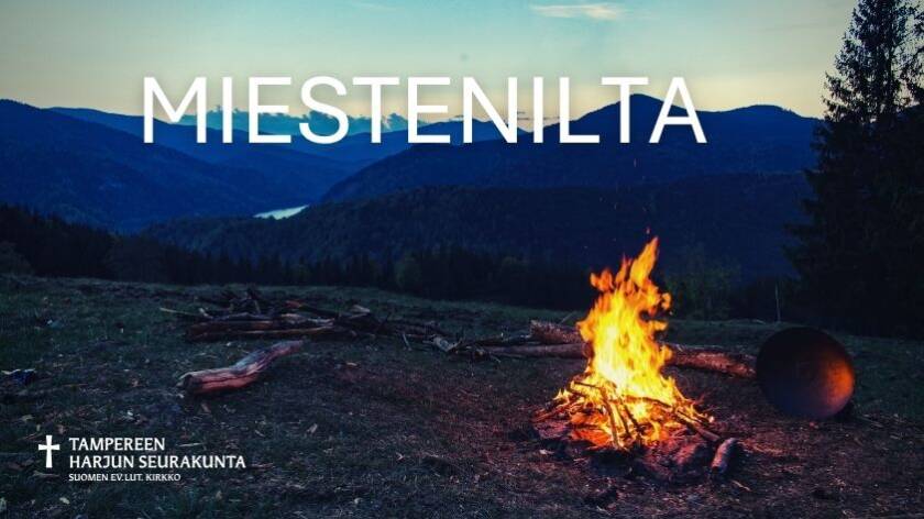 Sinisiä vuoria, nuotio rinteen päällä. Otsikko: Miestenilta. Vasemmalla Harjun logo.